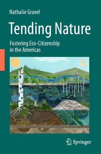 Tending Nature: Fostering Eco-Citizenship in the Americas
