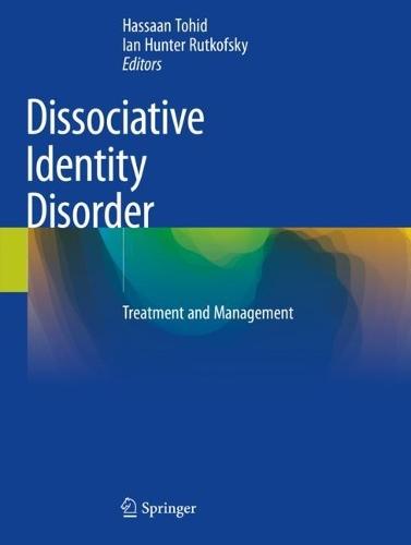 Dissociative Identity Disorder: Treatment and Management