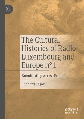 The Cultural Histories of Radio Luxembourg and Europe n°1: Broadcasting Across Europe