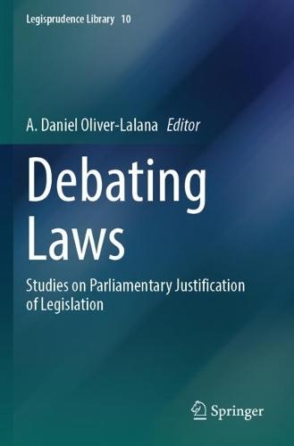Debating Laws: Studies on Parliamentary Justification of Legislation