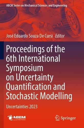 Proceedings of the 6th International Symposium on Uncertainty Quantification and Stochastic Modelling: Uncertainties 2023