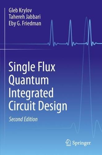 Single Flux Quantum Integrated Circuit Design