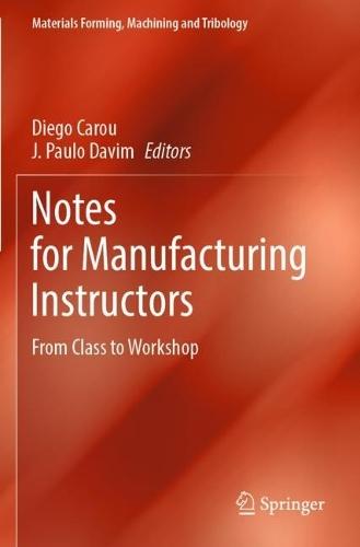 Notes for Manufacturing Instructors: From Class to Workshop