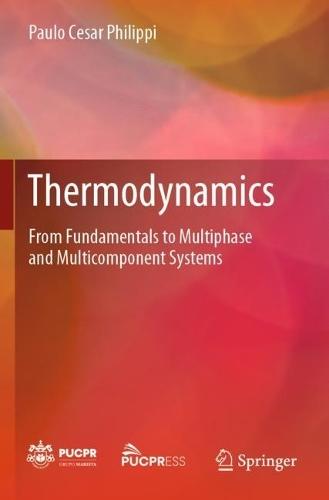 Thermodynamics: From Fundamentals to Multiphase and Multicomponent Systems