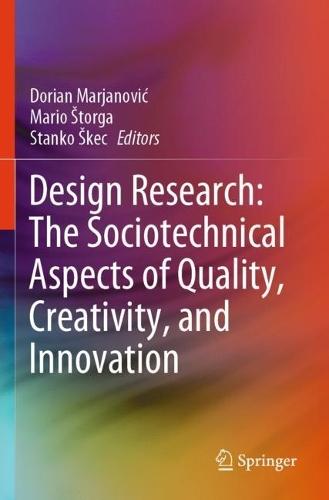 Design Research: The Sociotechnical Aspects of Quality, Creativity, and Innovation