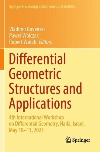 Differential Geometric Structures and Applications: 4th International Workshop on Differential Geometry, Haifa, Israel, May 10–13, 2023