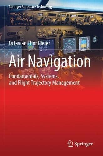 Air Navigation: Fundamentals, Systems, and Flight Trajectory Management