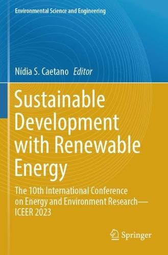 Sustainable Development with Renewable Energy: The 10th International Conference on Energy and Environment Research—ICEER 2023