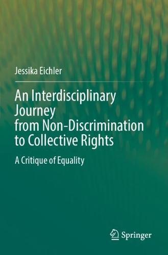 An Interdisciplinary Journey from Non-Discrimination to Collective Rights: A Critique of Equality