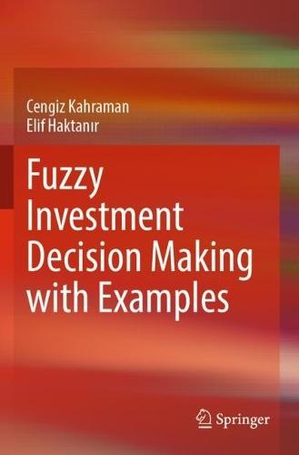 Fuzzy Investment Decision Making with Examples
