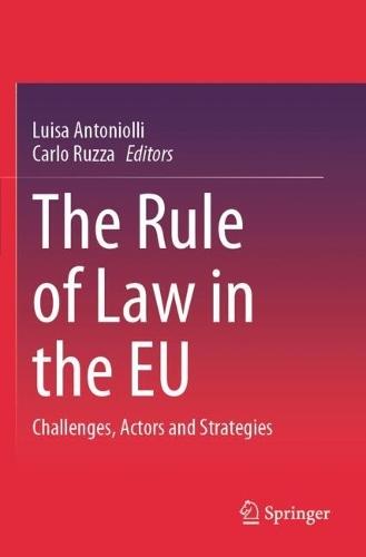 The Rule of Law in the EU: Challenges, Actors and Strategies
