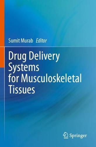 Drug Delivery Systems for Musculoskeletal Tissues