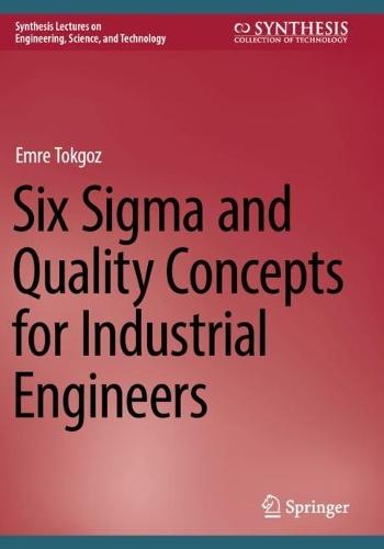 Six Sigma and Quality Concepts for Industrial Engineers
