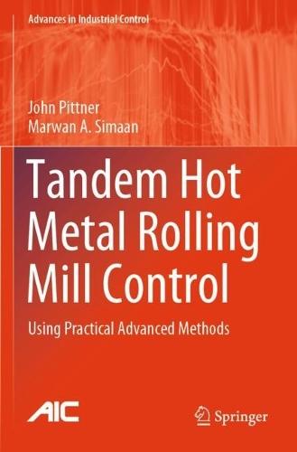 Tandem Hot Metal Rolling Mill Control: Using Practical Advanced Methods