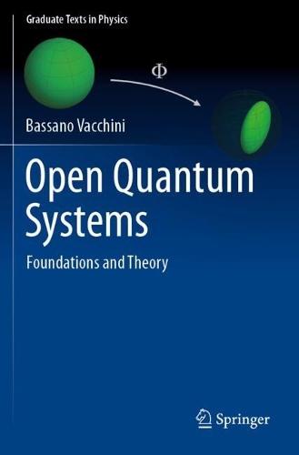 Open Quantum Systems: Foundations and Theory
