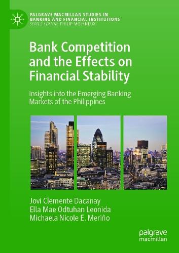 Bank Competition and the Effects on Financial Stability: Insights into the Emerging Banking Markets of the Philippines