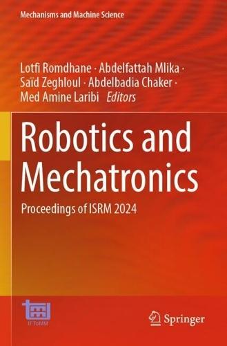 Robotics and Mechatronics: Proceedings of ISRM 2024