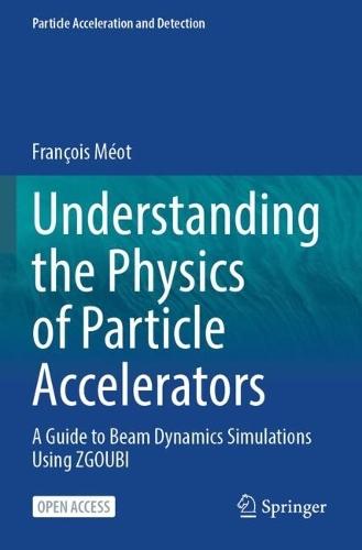 Understanding the Physics of Particle Accelerators: A Guide to Beam Dynamics Simulations Using ZGOUBI