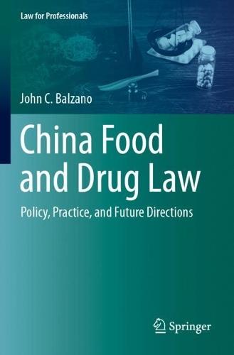 China Food and Drug Law: Policy, Practice, and Future Directions