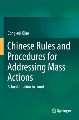 Chinese Rules and Procedures for Addressing Mass Actions: A Juridification Account
