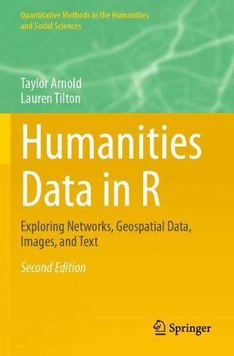 Humanities Data in R: Exploring Networks, Geospatial Data, Images, and Text