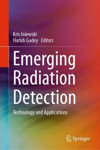 Emerging Radiation Detection: Technology and Applications
