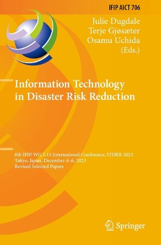 Information Technology in Disaster Risk Reduction: 8th IFIP WG 5.15 International Conference, ITDRR 2023, Tokyo, Japan, December 4–6, 2023, Revised Selected Papers
