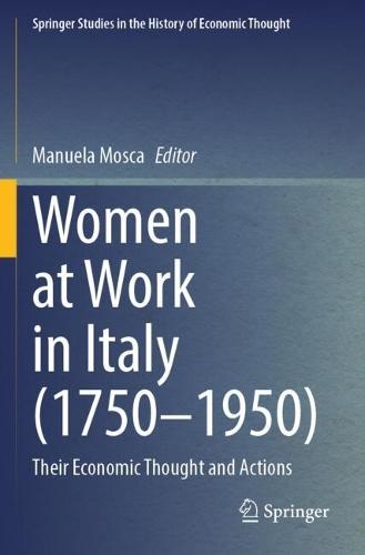 Women at Work in Italy (1750–1950): Their Economic Thought and Actions
