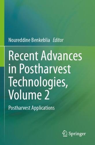 Recent Advances in Postharvest Technologies, Volume 2: Postharvest Applications