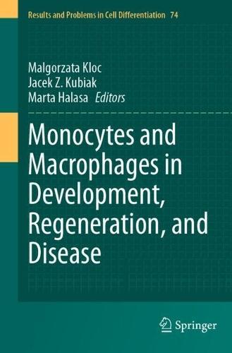Monocytes and Macrophages in Development, Regeneration, and Disease