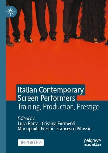 Italian Contemporary Screen Performers: Training, Production, Prestige