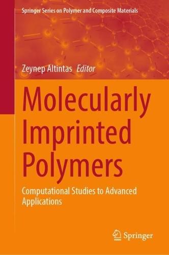 Molecularly Imprinted Polymers: Computational Studies to Advanced Applications