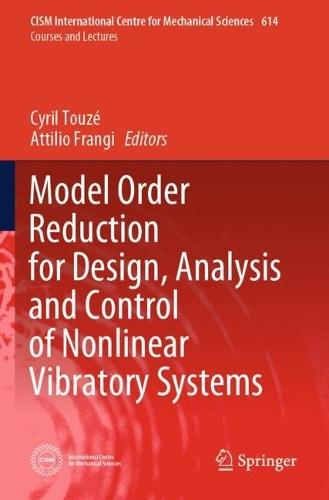 Model Order Reduction for Design, Analysis and Control of Nonlinear Vibratory Systems