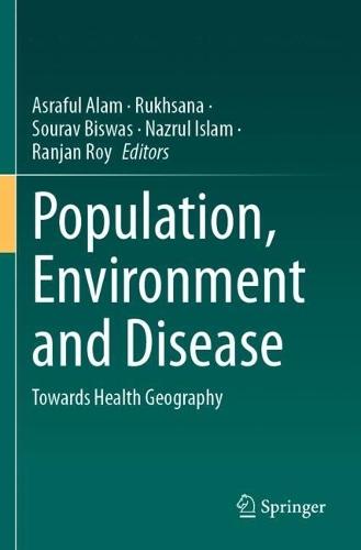 Population, Environment and Disease: Towards Health Geography