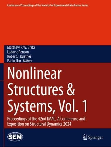 Nonlinear Structures & Systems, Vol. 1: Proceedings of the 42nd IMAC, A Conference and Exposition on Structural Dynamics 2024