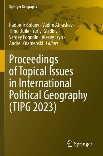 Proceedings of Topical Issues in International Political Geography (TIPG 2023)