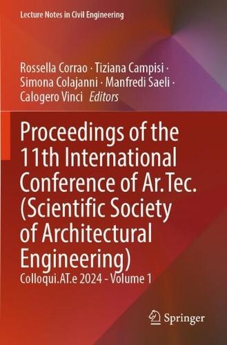 Proceedings of the 11th International Conference of Ar.Tec. (Scientific Society of Architectural Engineering): Colloqui.AT.e 2024 - Volume 1