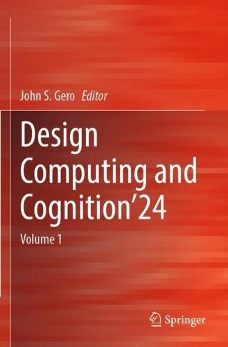 Design Computing and Cognition’24: Volume 1