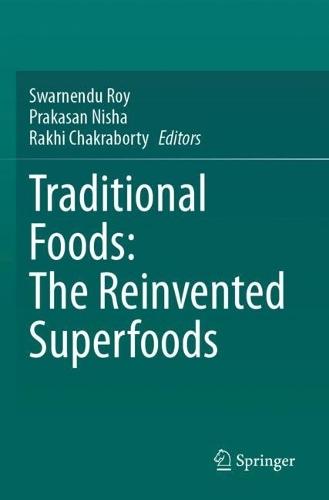 Traditional Foods: The Reinvented Superfoods