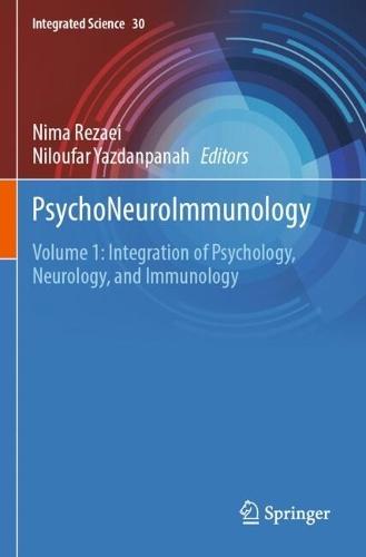 PsychoNeuroImmunology: Volume 1: Integration of Psychology, Neurology, and Immunology