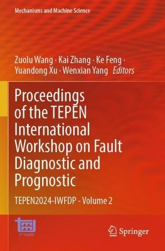 Proceedings of the TEPEN International Workshop on Fault Diagnostic and Prognostic: TEPEN2024-IWFDP - Volume 2