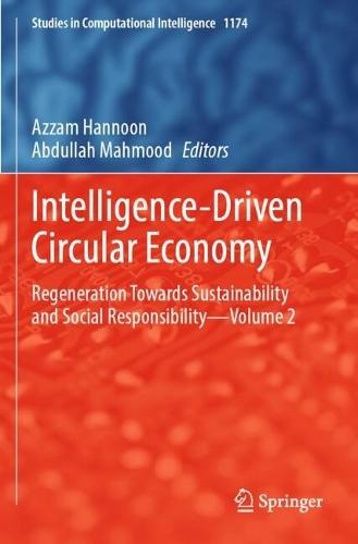 Intelligence-Driven Circular Economy: Regeneration Towards Sustainability and Social Responsibility—Volume 2