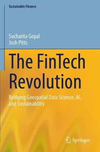 The FinTech Revolution: Bridging Geospatial Data Science, AI, and Sustainability