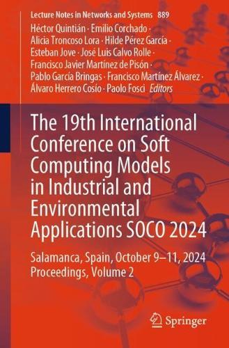 The 19th International Conference on Soft Computing Models in Industrial and Environmental Applications SOCO 2024: Salamanca, Spain, October 9-11, 2024 Proceedings, Volume 2