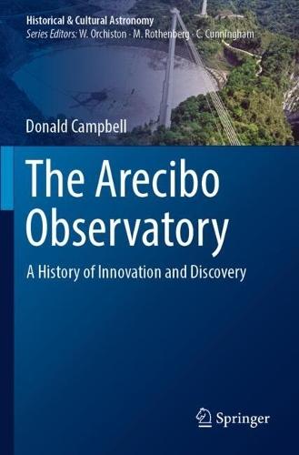 The Arecibo Observatory: A History of Innovation and Discovery