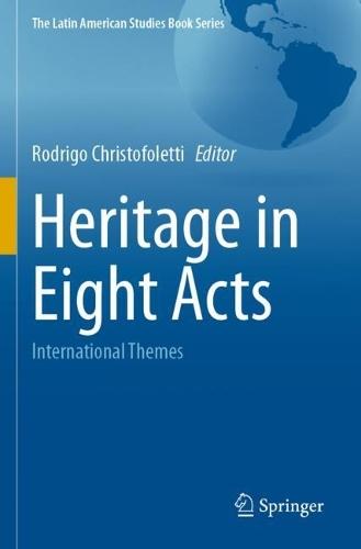 Heritage in Eight Acts: International Themes