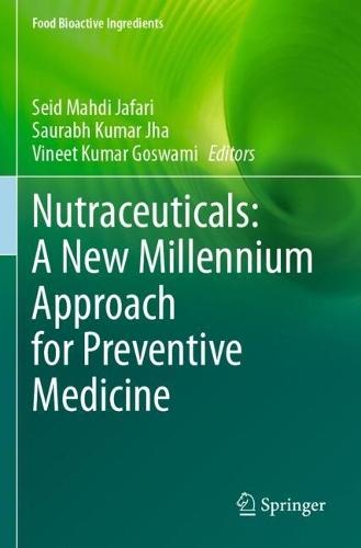 Nutraceuticals: A New Millennium Approach for Preventive Medicine