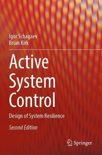 Active System Control: Design of System Resilience
