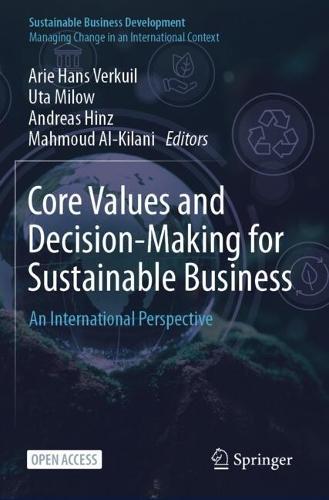 Core Values and Decision-Making for Sustainable Business: An International Perspective