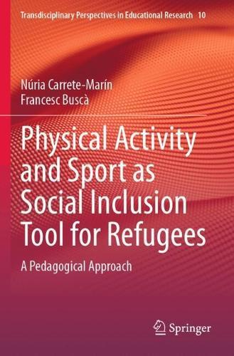 Physical Activity and Sport as Social Inclusion Tool for Refugees: A Pedagogical Approach